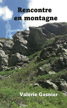 Paperback Rencontre en montagne [French] Book