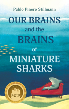 Paperback Our Brains and the Brains of Miniature Sharks: Stories Book