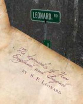 Paperback The Leonard's of New England and Beyond (First Edition): A Review of the First Leonard Families of America Book