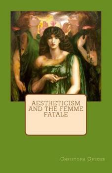 Paperback Aestheticism and the Femme Fatale Book