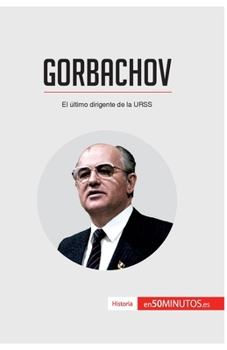 Paperback Gorbachov: El último dirigente de la URSS [Spanish] Book