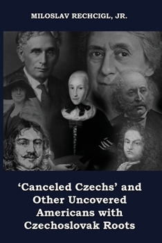 Paperback 'Canceled Czechs' and Other Uncovered Americans with Czechoslovak Roots Book