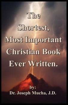 Paperback The Shortest, Most Important Christian Book Ever Written Book