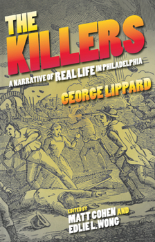 Paperback The Killers: A Narrative of Real Life in Philadelphia Book