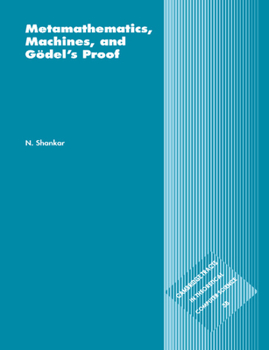 Metamathematics, Machines and Godel's Proof - Book  of the Cambridge Tracts in Theoretical Computer Science