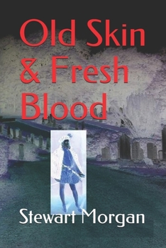 Paperback Old Skin & Fresh Blood Book
