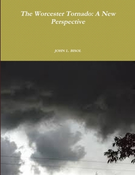 Paperback The Worcester Tornado: A New Perspective Book
