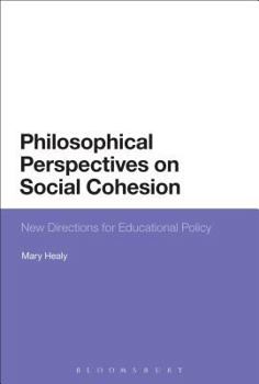 Paperback Philosophical Perspectives on Social Cohesion: New Directions for Educational Policy Book