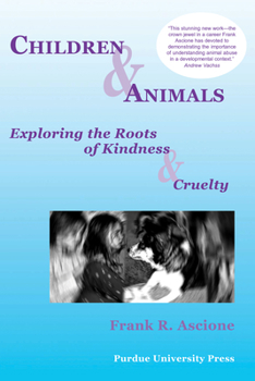 Paperback Children & Animals: Exploring the Roots of Kindness & Cruelty Book