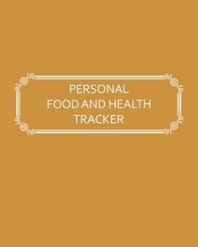 Paperback Personal Food and Health Tracker: Six-Week Food and Symptoms Diary (Gold, 8x10) Book