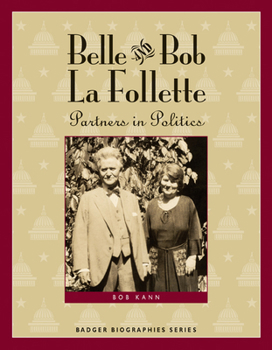 Paperback Belle and Bob La Follette: Partners in Politics Book