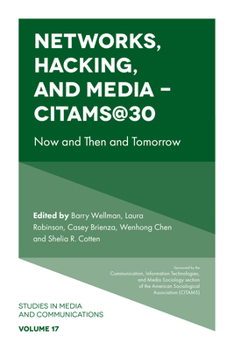 Hardcover Networks, Hacking and Media - Citams@30: Now and Then and Tomorrow Book