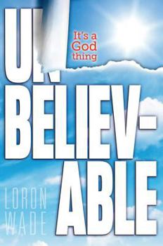 Paperback Unbelievable: It's a God Thing Book