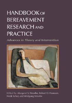 Hardcover Handbook Of Bereavement Research And Practice: Advances in Theory and Intervention Book