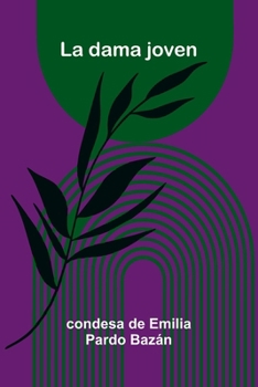 La dama joven (Spanish Edition)