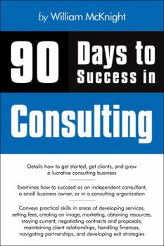 Paperback 90 Days to Success in Consulting Book