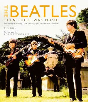 Hardcover The Beatles: Then There Was Music Book