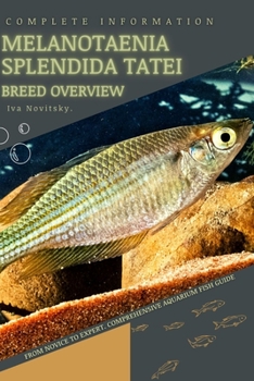 Melanotaenia splendida tatei: From Novice to Expert. Comprehensive Aquarium Fish Guide