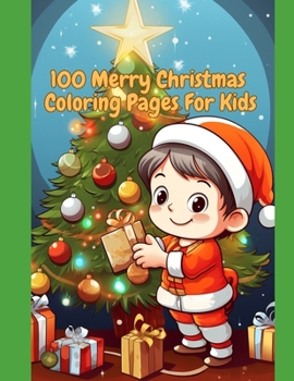 Paperback 100 Merry Christmas Coloring Pages For Kids Book