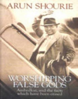 Worshipping False Gods: Ambedkar and the Facts Which Have Been Erased