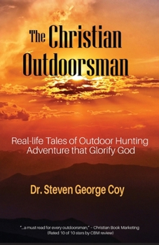 Paperback The Christian Outdoorsman Book