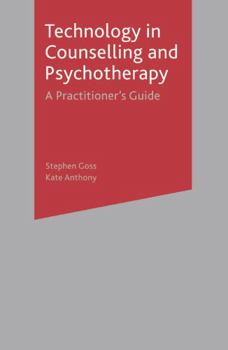 Paperback Technology in Counselling and Psychotherapy: A Practitioner's Guide Book