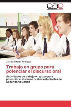 Paperback Trabajo en grupo para potenciar el discurso oral [Spanish] Book