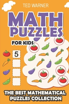 Paperback Math Puzzles For Kids: Irasuto Puzzles - 200 Math Puzzles with Answers Book