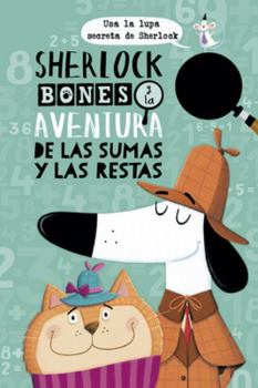 Paperback Sherlock Bones Y La Aventura de Las Sumas Y Las Restas [Spanish] Book