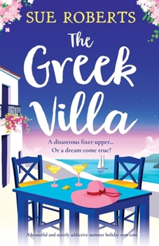 Paperback The Greek Villa: A beautiful and utterly addictive summer holiday rom com Book