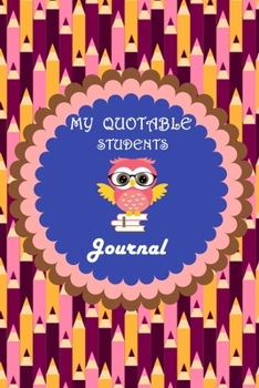 My Quotable Students Journal: Lined Journal, 120 Pages, 6 x 9, Soft Cover, Matte Finish
