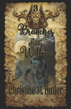 Branches of the Willow - Book #3 of the Ancients