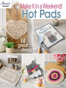 Paperback Make It in a Weekend! Crochet Hot Pads Book