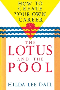 Lotus and the Pool: How to Create Your Own Career (Odyssey Guides) - Book  of the Odyssey Guides