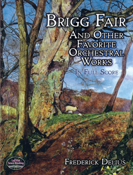 Paperback Brigg Fair and Other Favorite Orchestral Works in Full Score Book