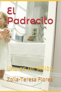 Paperback El Padrecito: Uno en un Millòn [Spanish] Book