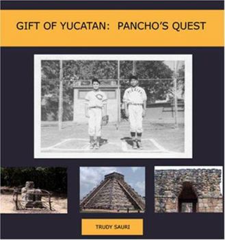 Paperback Gift of Yucatan: Pancho's Quest Book