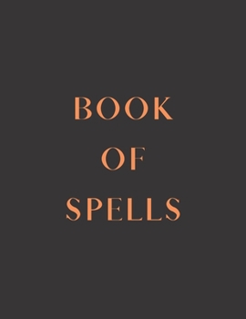 Book of Spells: A Decorative Book ¦ Perfect for Stacking on Coffee Tables & Bookshelves ¦ Customized Interior Design & Home Decor (Halloween Book Series)