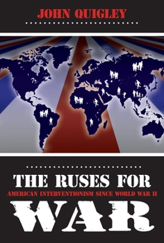 Paperback The Ruses for War: American Interventionism Since World War II Book