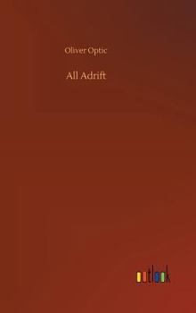 All Adrift, The Goldwing Club - Book #1 of the Boat-Builder