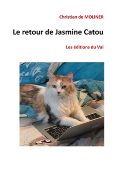 Paperback Le retour de Jasmine Catou: Les éditions du Val [French] Book