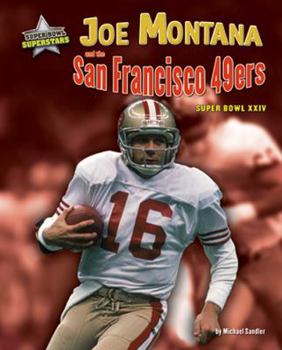 Library Binding Joe Montana and the San Francisco 49ers: Super Bowl XXIV Book