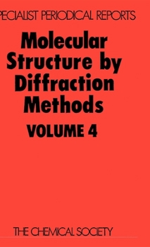 Hardcover Molecular Structure by Diffraction Methods: Volume 4 Book