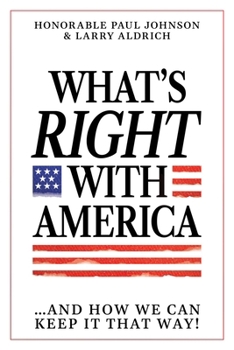 Paperback What's Right with America: ...and How We Can Keep It That Way! Book