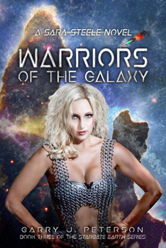Paperback Warriors of the Galaxy: A Sara Steele Novel Volume 3 Book