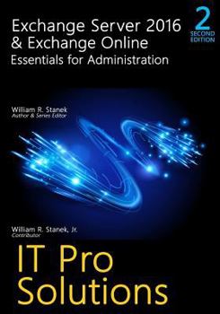 Paperback Exchange Server 2016 & Exchange Online: Essentials for Administration, 2nd Edition: It Pro Solutions for Exchange Server Book