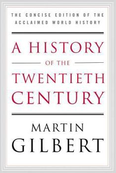 Paperback A History of the Twentieth Century: The Concise Edition of the Acclaimed World History Book