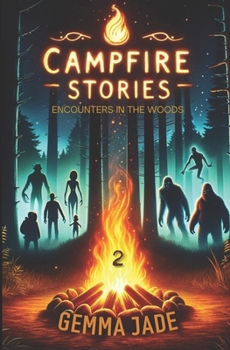 Paperback Campfire Stories: Encounters in the Woods: Volume 2 Book