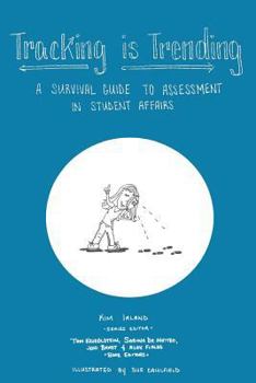 Paperback Tracking is Trending: A Survival Guide to Assessment in Student Affairs Book