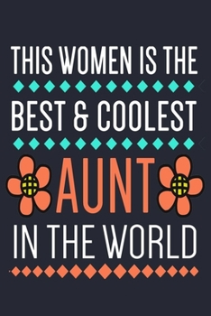 Best Aunt In The World Notebook: Aunt Journal With Blank Lined Pages , Perfect For Taking Notes And Journaling, Notebook & Diary For Women, Gift For Aunt From Nephew And Niece.